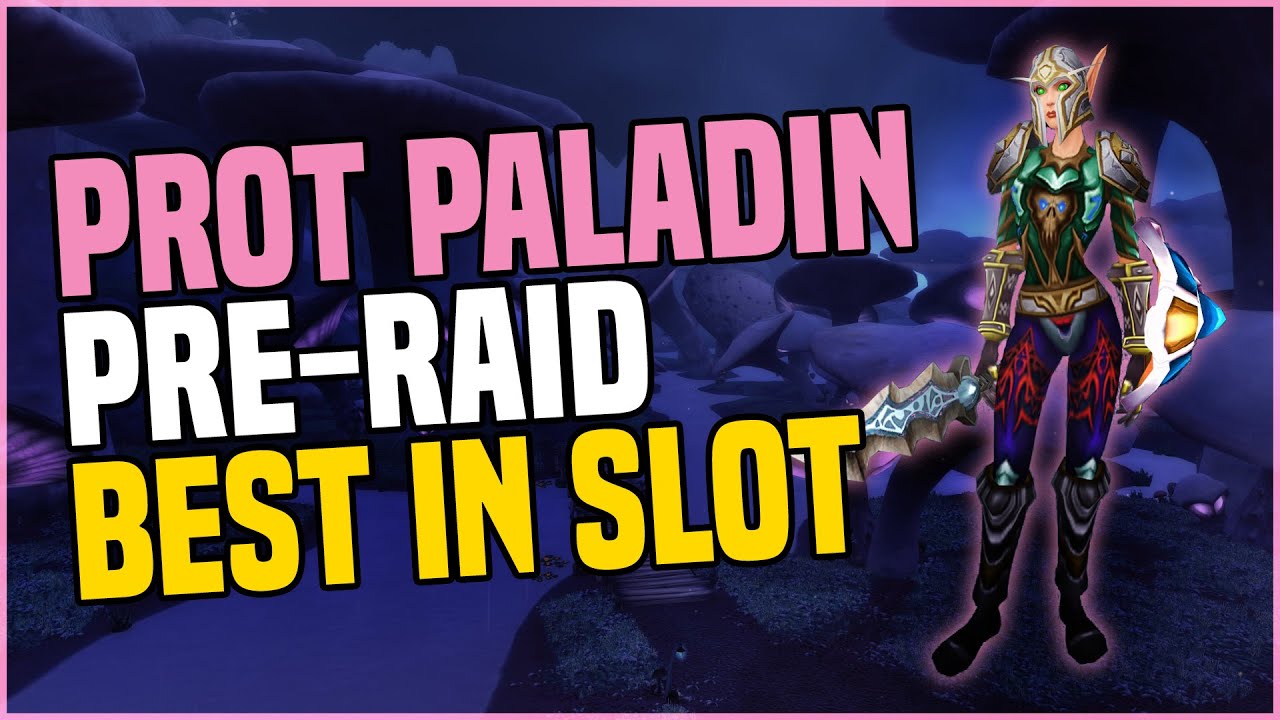 Protection Paladin Pre-Raid BIS Complete Guide - TBC Classic