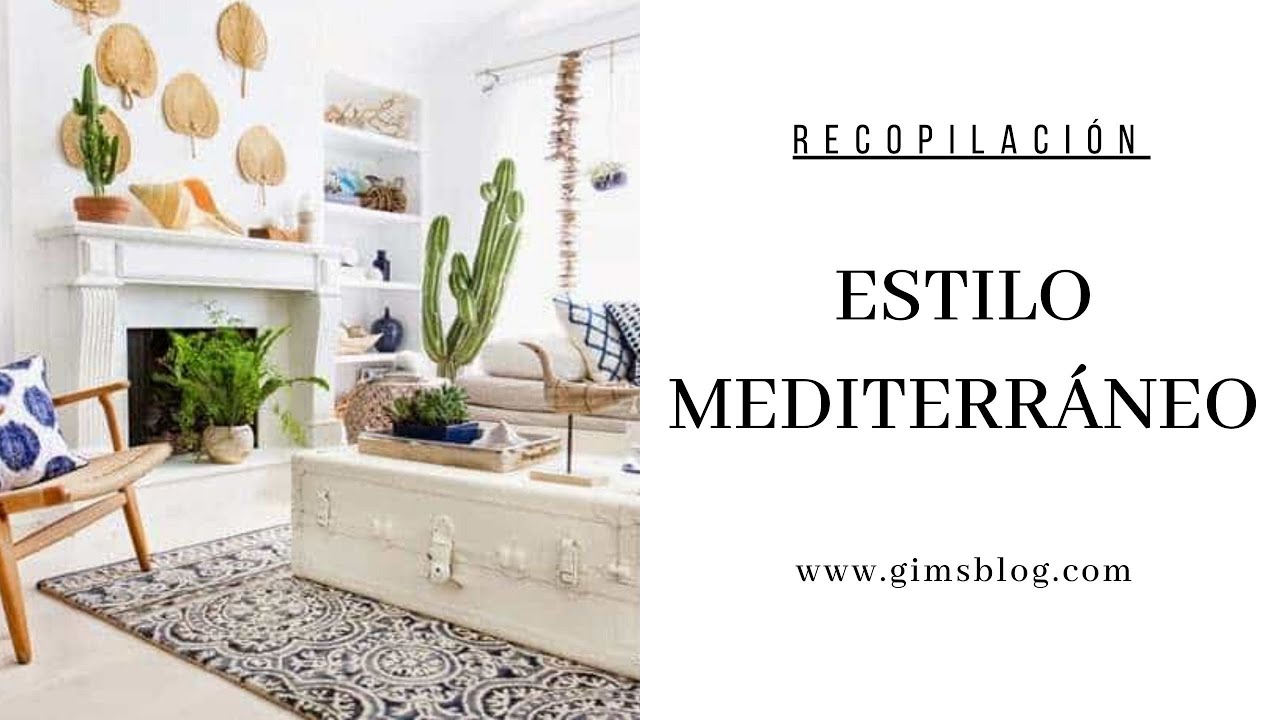 RECOPILACIÓN ESTILO MEDITERRÁNEO​ | INTERIORISMO Y DECORACIÓN