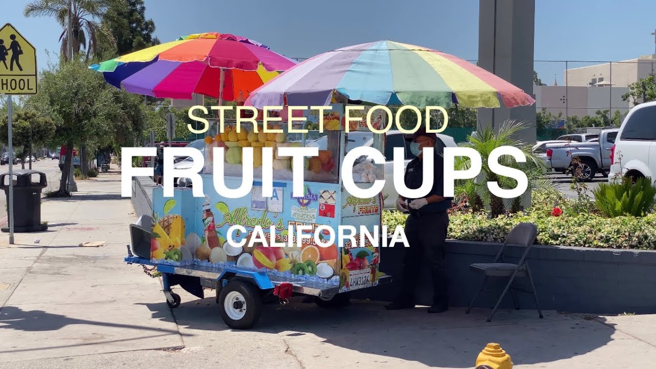 FRUIT CUPS Street Food California USA