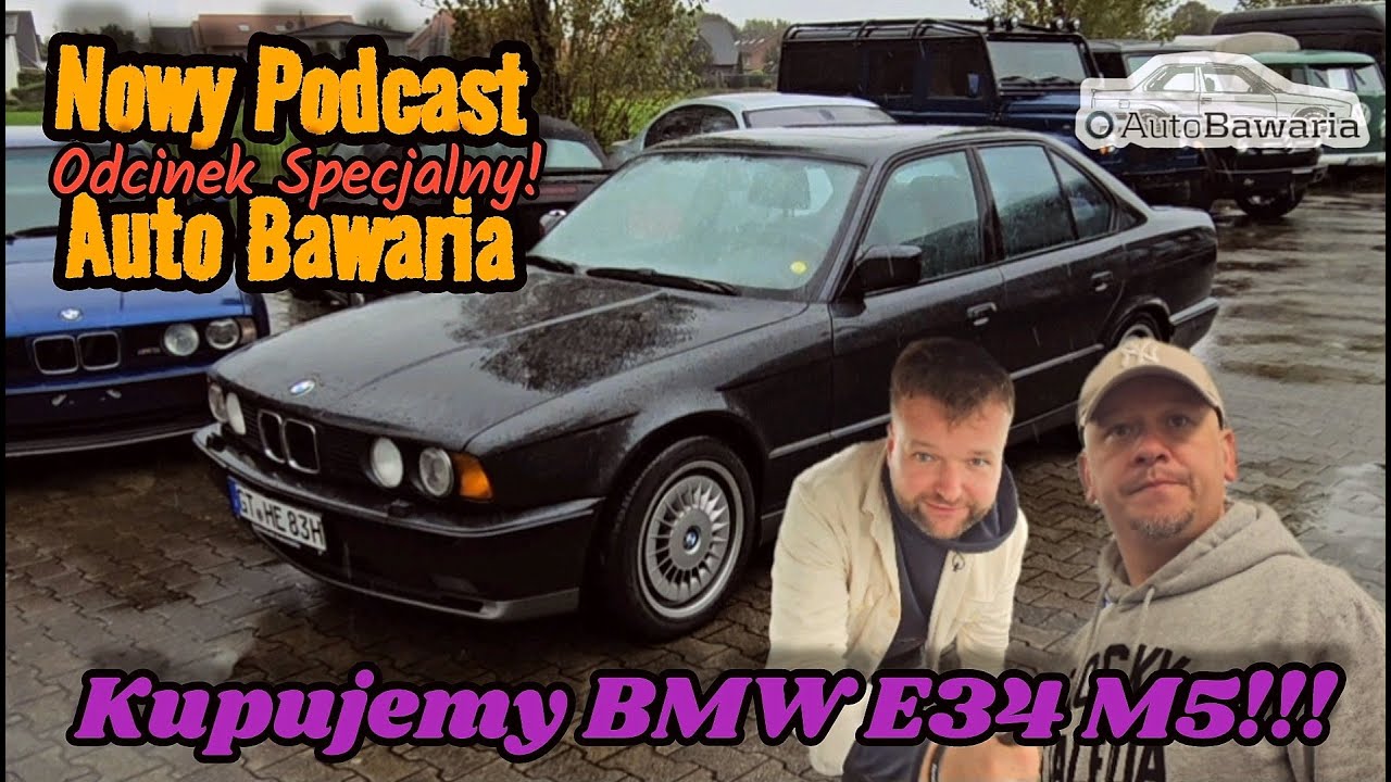 Kupujemy BMW E34 M5 - Auto Bawaria Puławy, specjalny odcinek podcastu z wyjazdu do Niemiec.