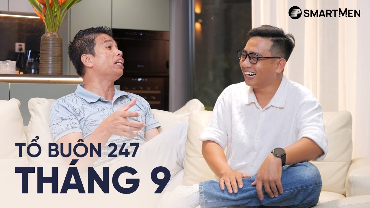 TRỌNG NỮ KHINH NAM?! - Tổ Buôn 247 x Smartmen