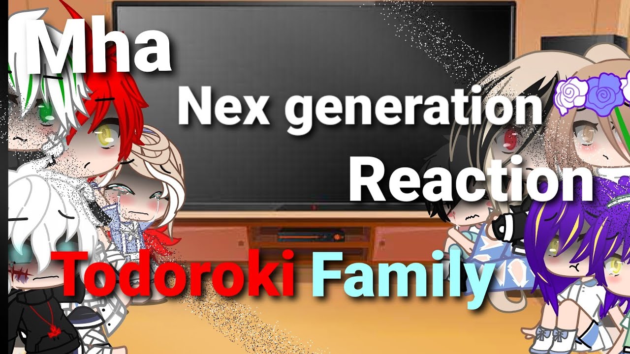 Mha/Bnha netx generation reaction The Todoroki family pt. 1