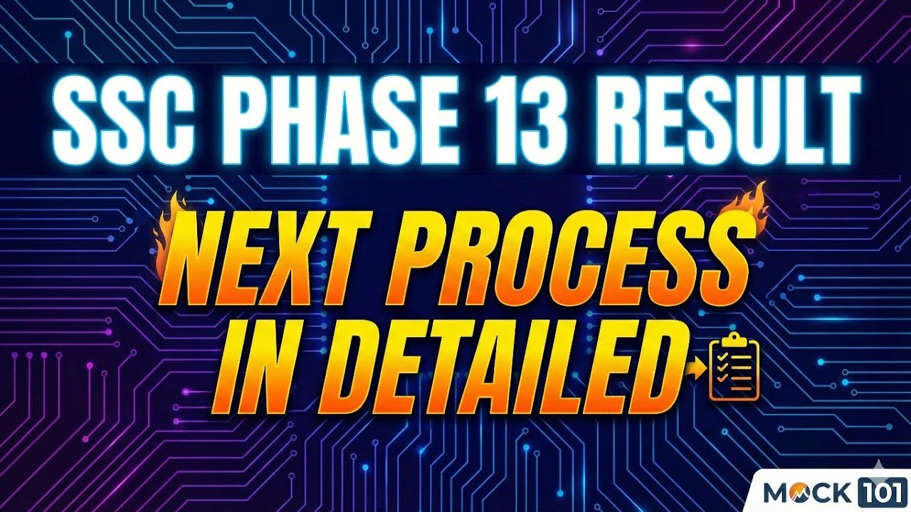 SSC Phase 13 Result 2026 Out! 🔥 SSC Phase 13 DV Date, Document Upload & Next Process by @MOCK101 