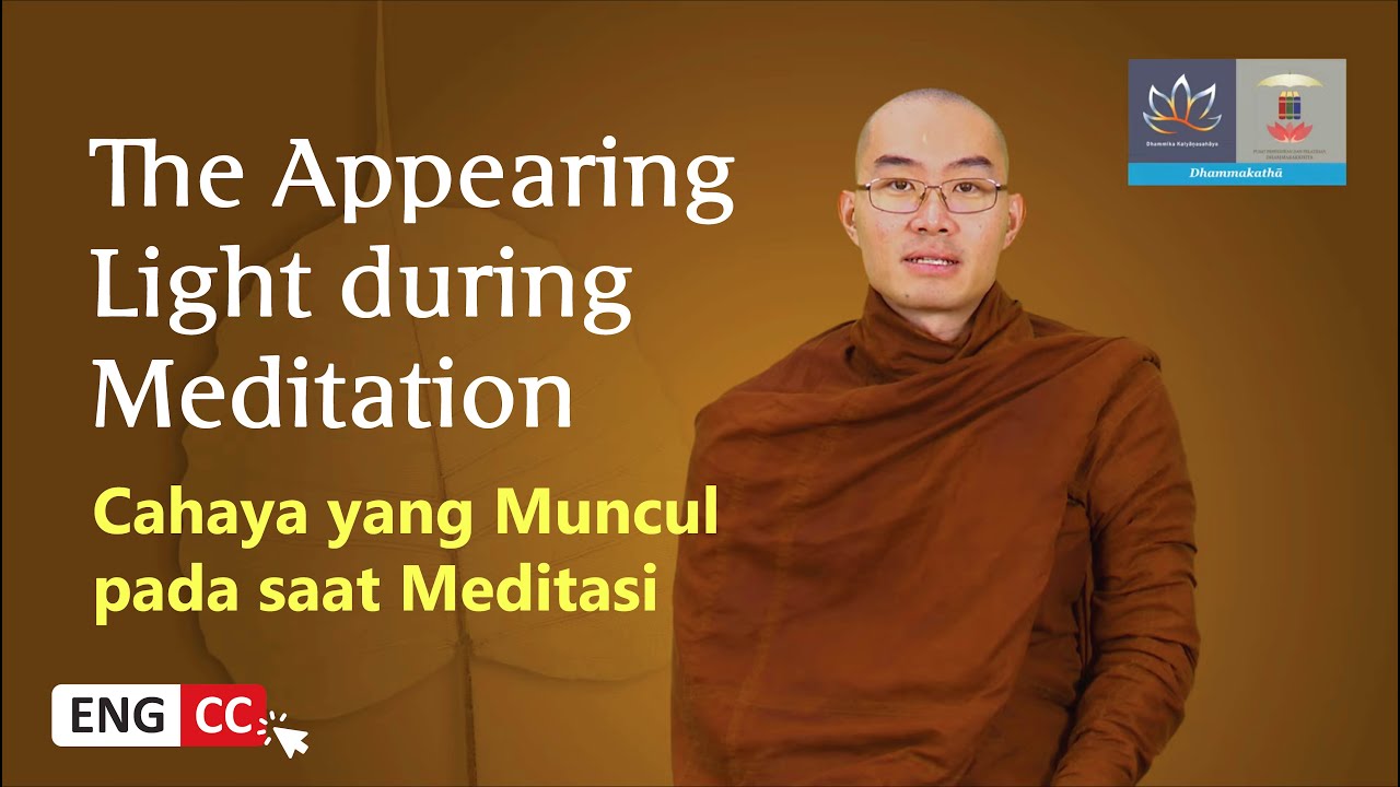Dhammakathā: Cahaya yang Muncul pada Saat Meditasi