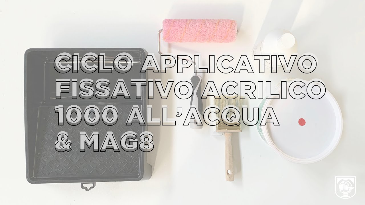 Tutorial Ciclo Applicativo Fissativo Acrilico 1000 all’acqua & Mag8