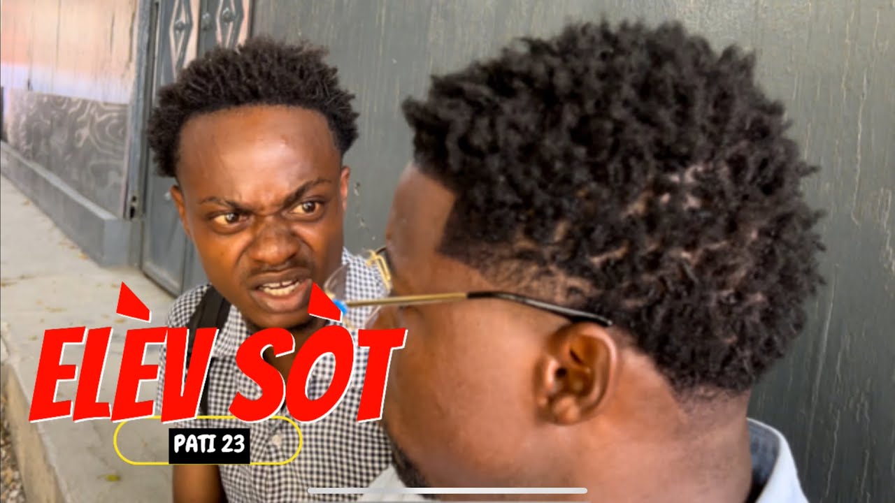 ELÈV SÒT PATI 23 😂😂😂