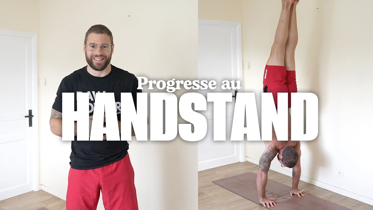 Maîtrise du Handstand : Les Étapes Essentielles pour Progresser