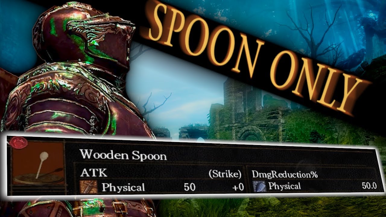 Can I Beat Dark Souls With a Spoon?