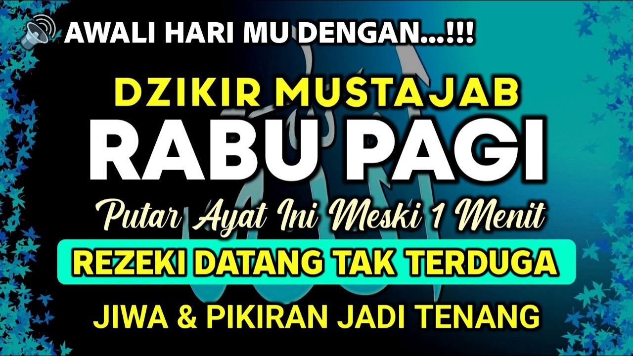 LANGSUNG DI KABULKAN ‼️Dzikir Rabu Pagi | 100 ribu Malaikat Turun | Rezeki Lancar & Panjang Umur