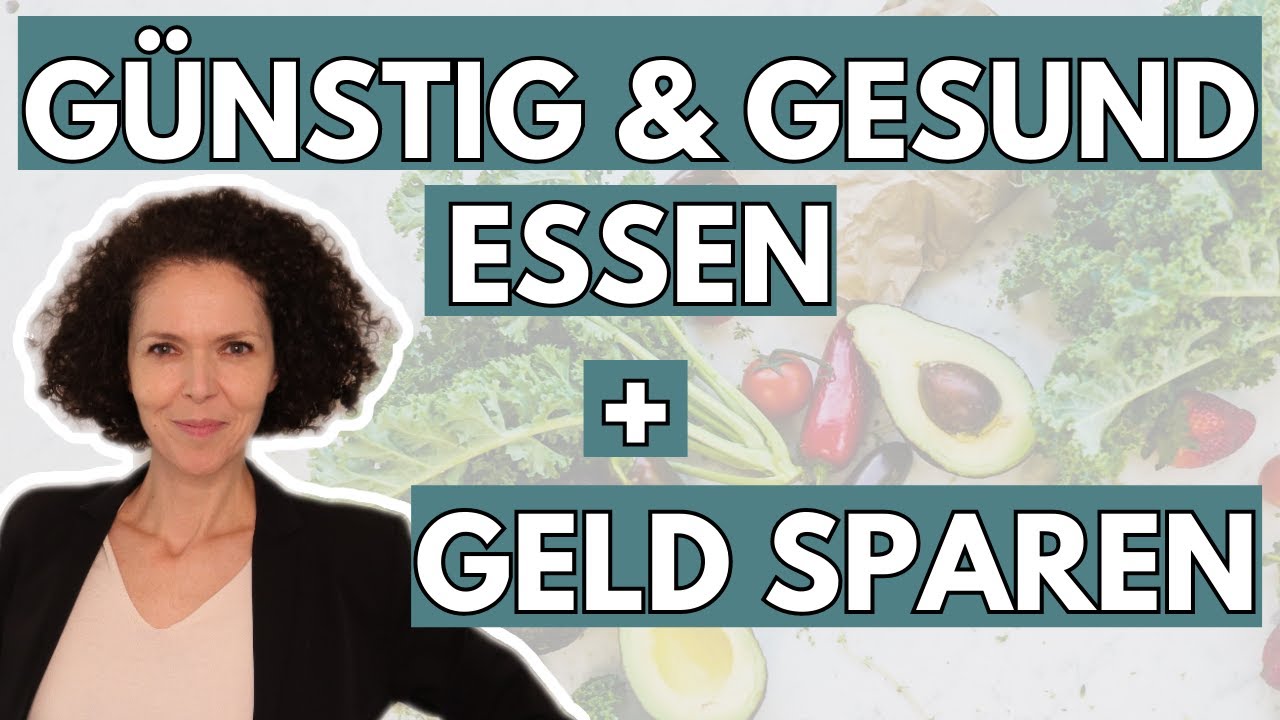 5 Frugalismus Spartipps: Günstig + gesund Essen + Geld sparen | Low Budget Kochen Lebensmittel Küche