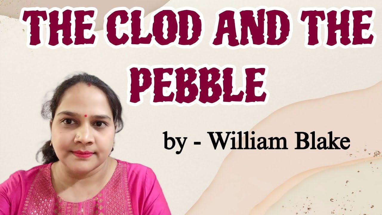 The Clod and the Pebble by William Blake #English Literature Poem