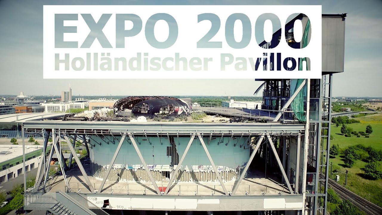 EXPO 2000 - Niederländischer Pavillon LOST PLACE (Holländischer Pavillon)