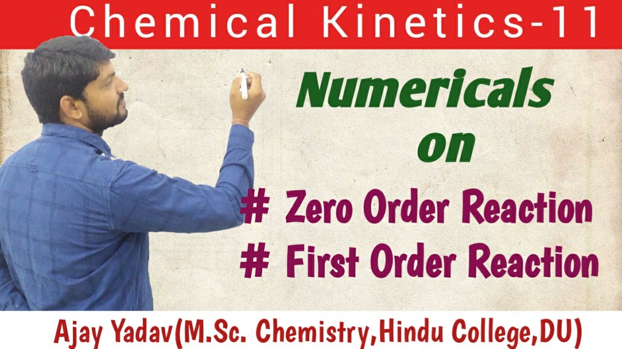 Numericals on Zero Order Reaction|Numericals on First Order Reaction|Rate Law|Half Life|Kinetics