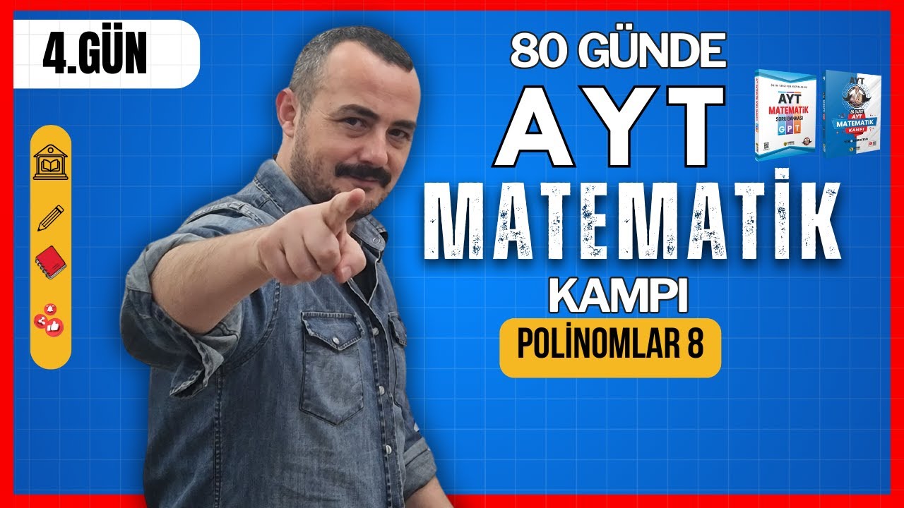 80 Günde AYT Matematik Kampı | 4. Gün | Polinomlar 8