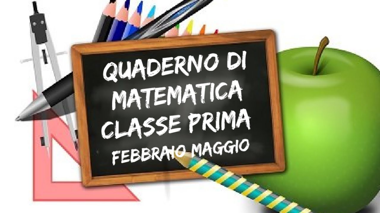 Quaderno di MATEMATICA classe prima. Didattica febbraio/maggio.