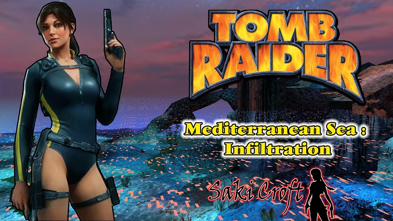 Tomb Raider Custom Level – Mediterranean Sea: Infiltration (TEN) | Full Walkthrough