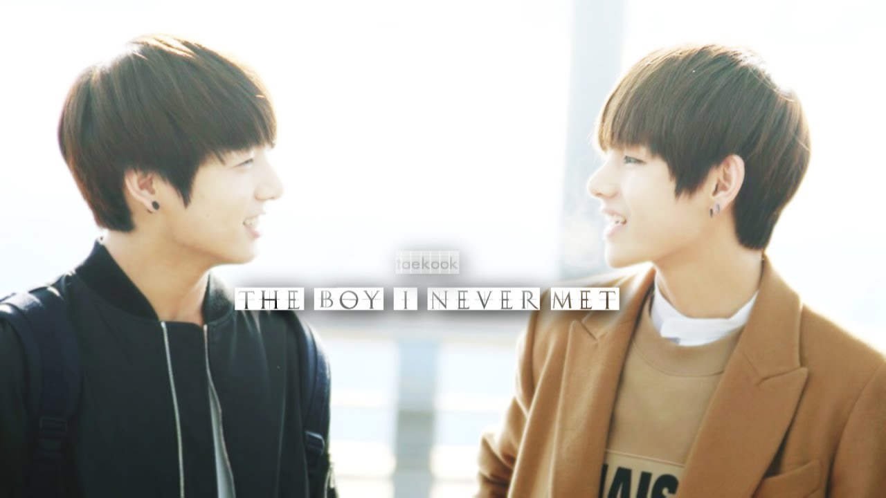 the boy i never met; taekook