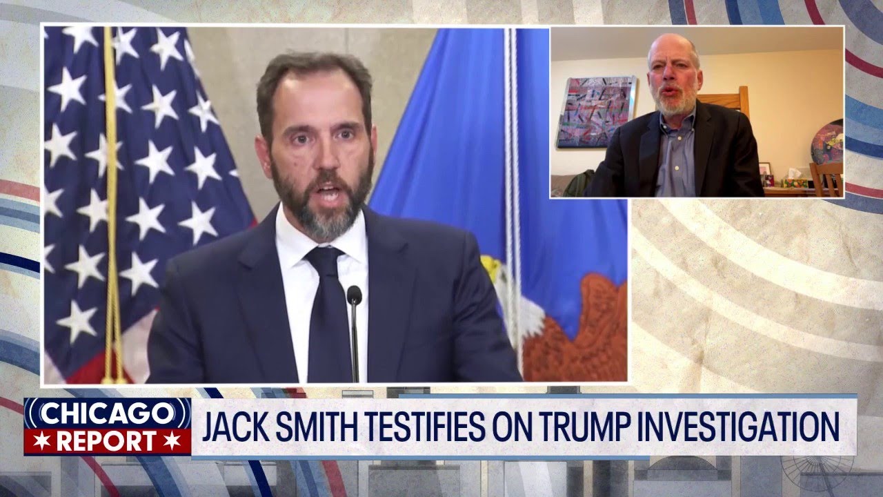 Jack Smith testifies on Trump investigation | The Chicago Report