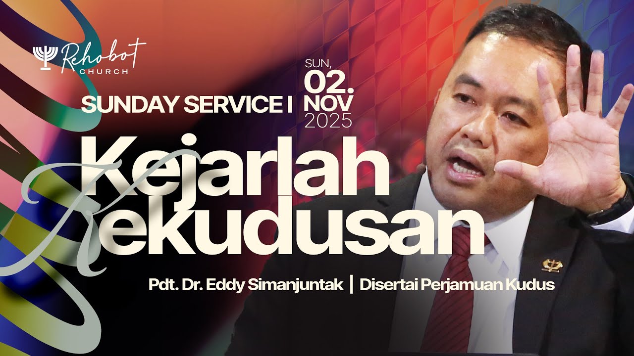 KEJARLAH KEKUDUSAN | Pdt. Dr. Eddy Simanjuntak | SS I - 02 November 2025 | 09.00 WIB
