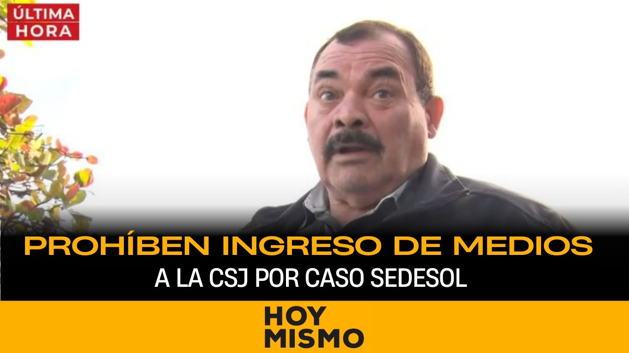 Prohíben entrada de medios de comunicación a CSJ por orden de magistrado que lleva caso SEDESOL