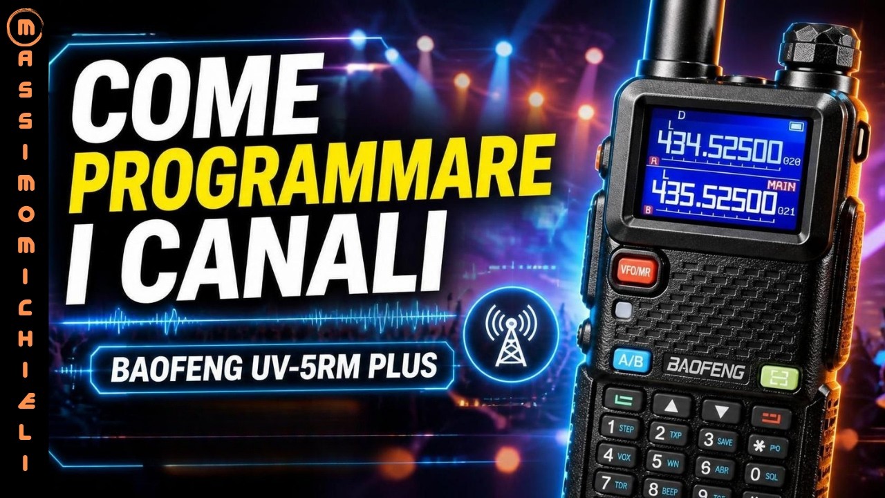 COME PROGRAMMARE I CANALI DELLA BAOFENG UV-5RM PLUS