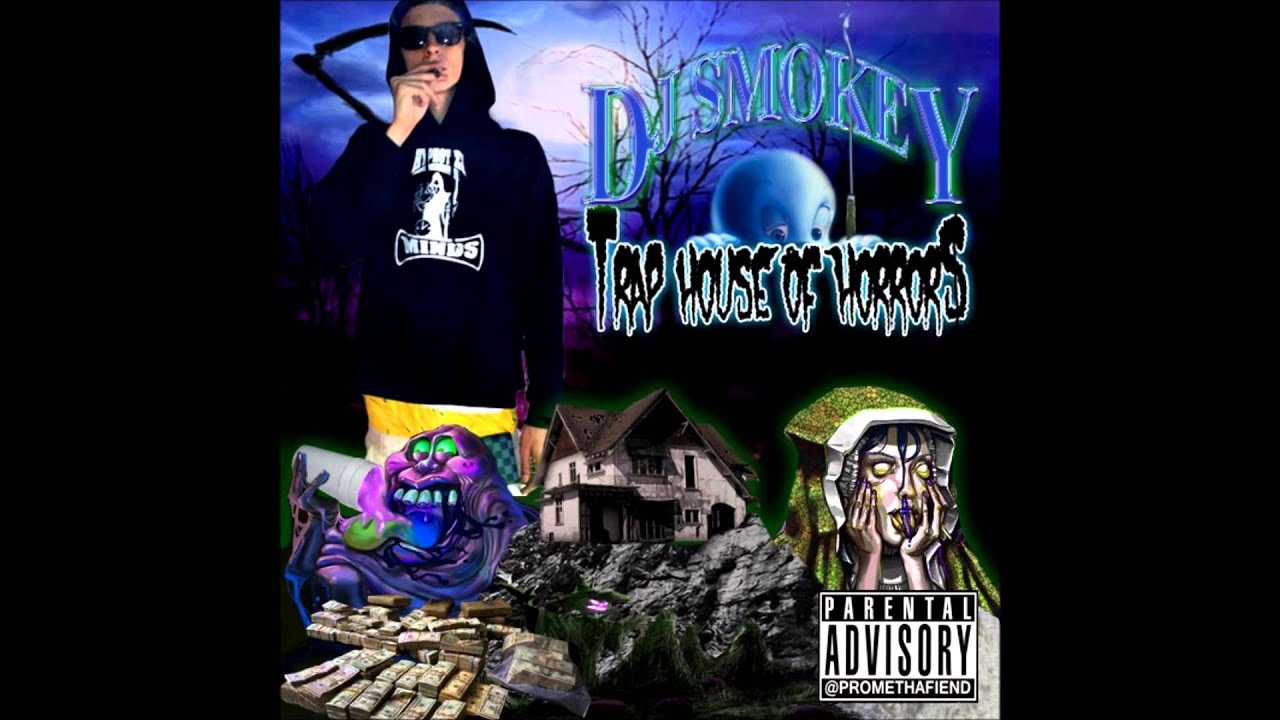 DJ Smokey - Trap House of Horrors (Full Tape)