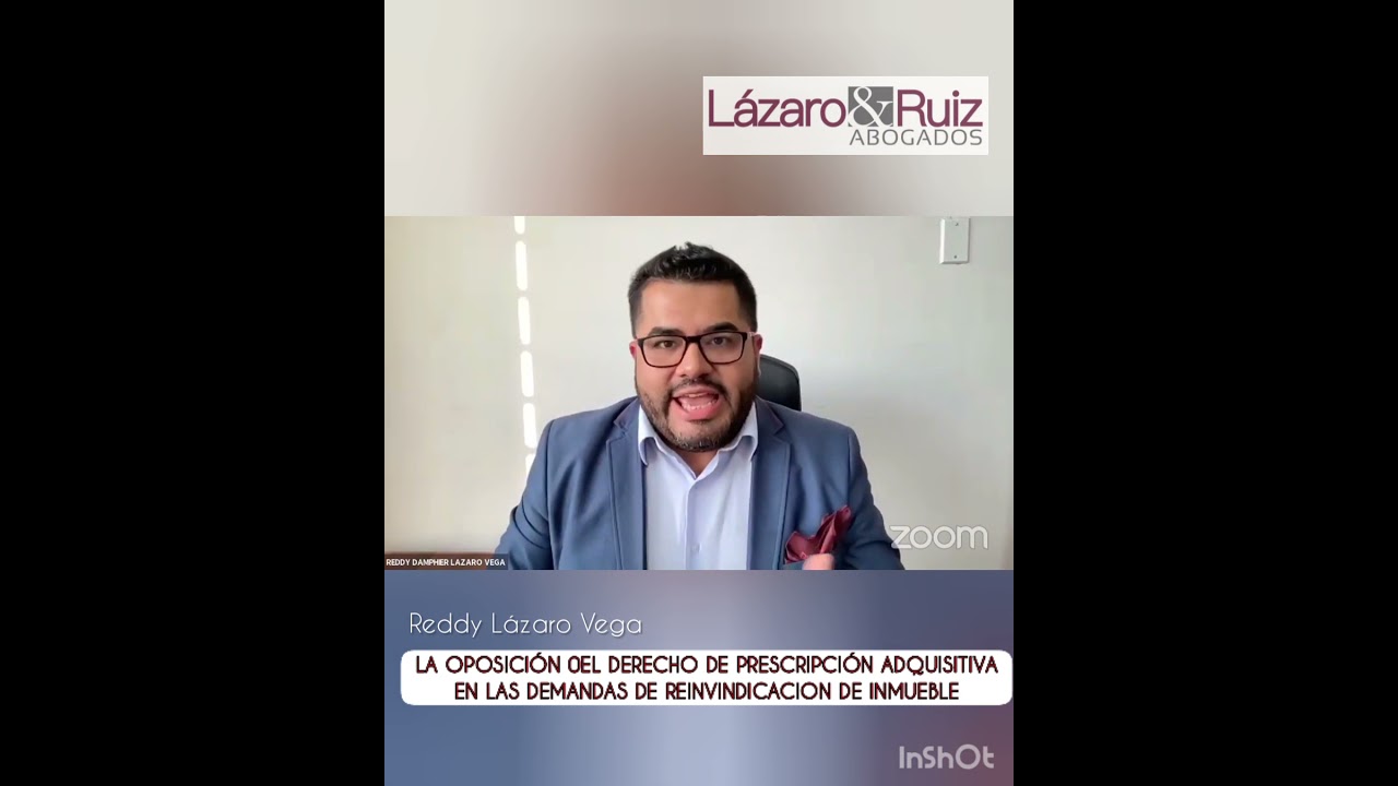 LA OPOSICIÓN  DEL DERECHO DE PRESCRIPCIÓN ADQUISITIVA EN LAS DEMANDAS DE REINVINDICACIÓN DE INMUEBLE
