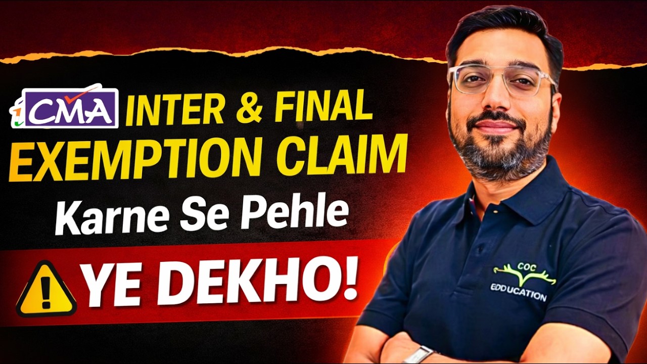 👉 CMA Inter & Final Exemption Claim Guide | Rules, Eligibility & Process Explained