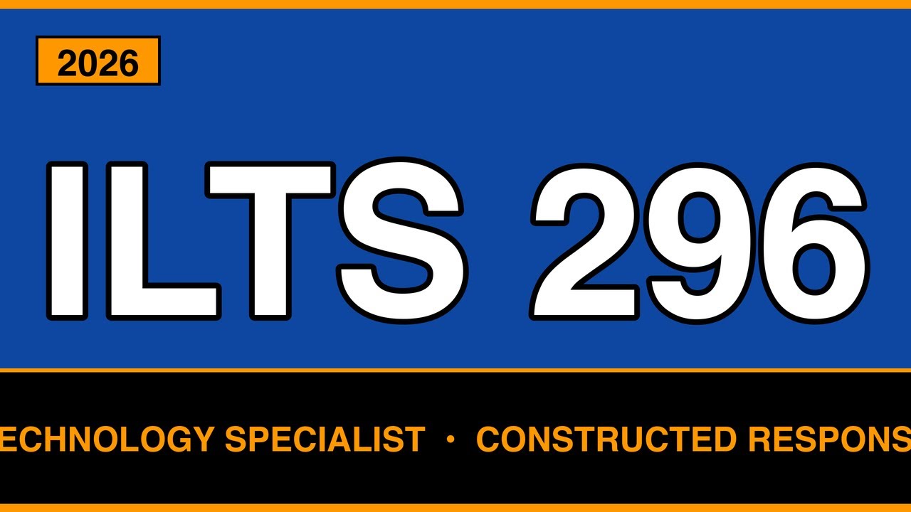 How to Write a Passing Constructed Response — ILTS 296 Technology Specialist