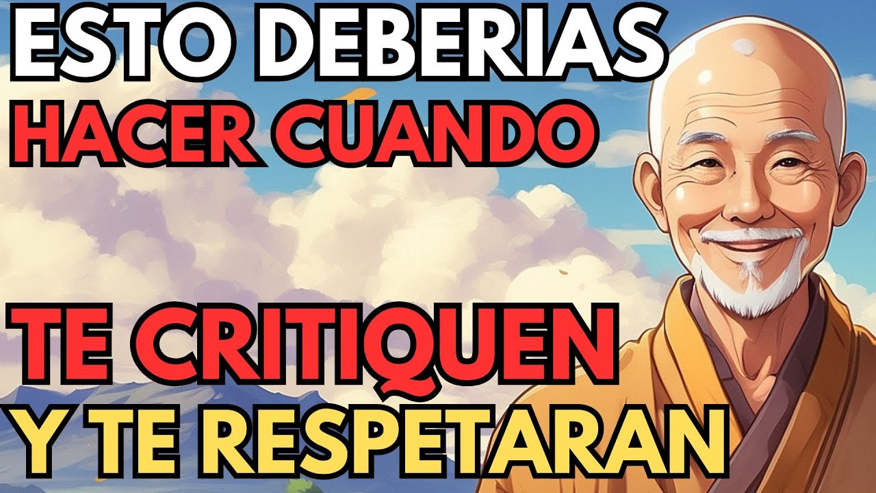 Siga estos 5 CONSEJOS cuando lo CRITIQUEN | No Volveran a Faltarle el Respeto | Historia Budista