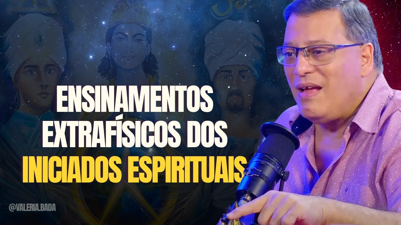 ENSINAMENTOS EXTRAFÍSICOS DOS INICIADOS ESPIRITUAIS