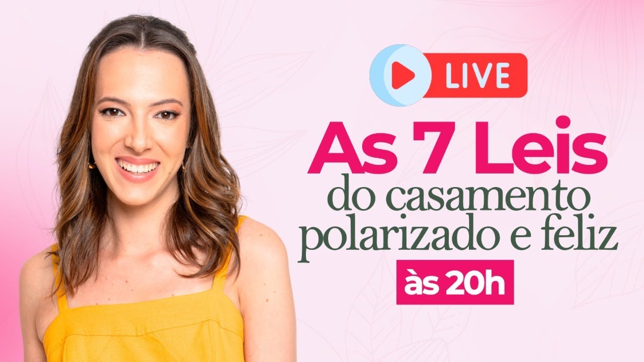 As 7 Leis do Casamento Polarizado e Feliz 🥰💏