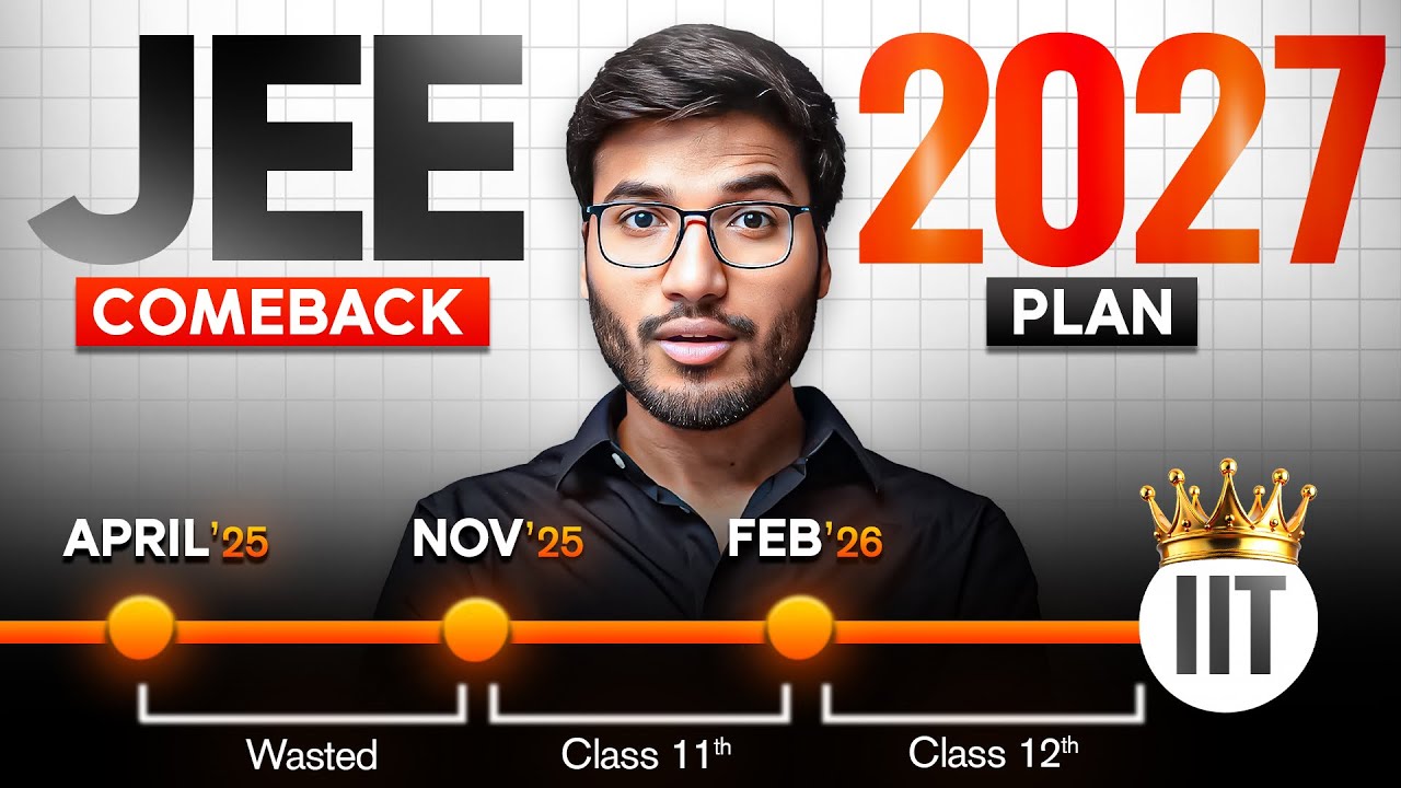 JEE 2027 : ULTIMATE Plan to get IIT &mdash; Start from November!