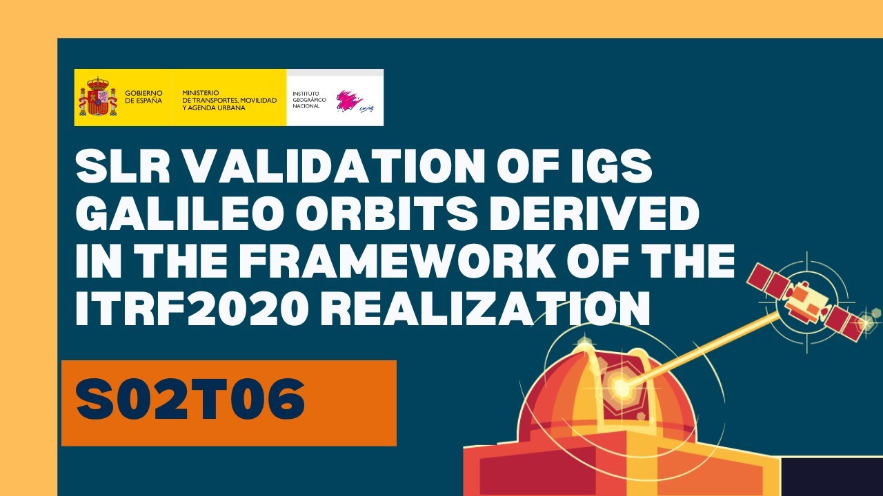 S02T06 - SLR validation of IGS Galileo orbits derived in the framework of the ITRF2020 realization
