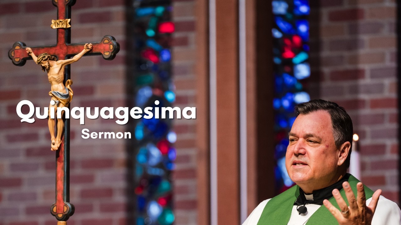 Sermon for Quinquagesima 2026