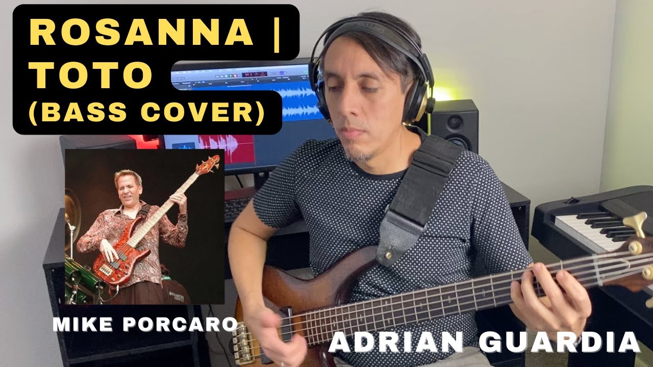 ROSANNA | TOTO | BASS MIKE PORCARO | COVER ADRIAN GUARDIA | ( + SYNTH SOLO)