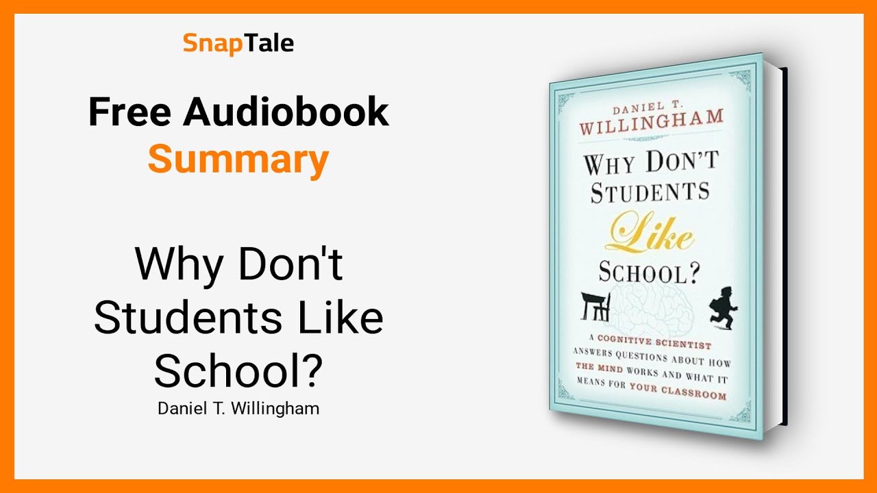 Why Don't Students Like School? by Daniel T. Willingham: 7 Minute Summary