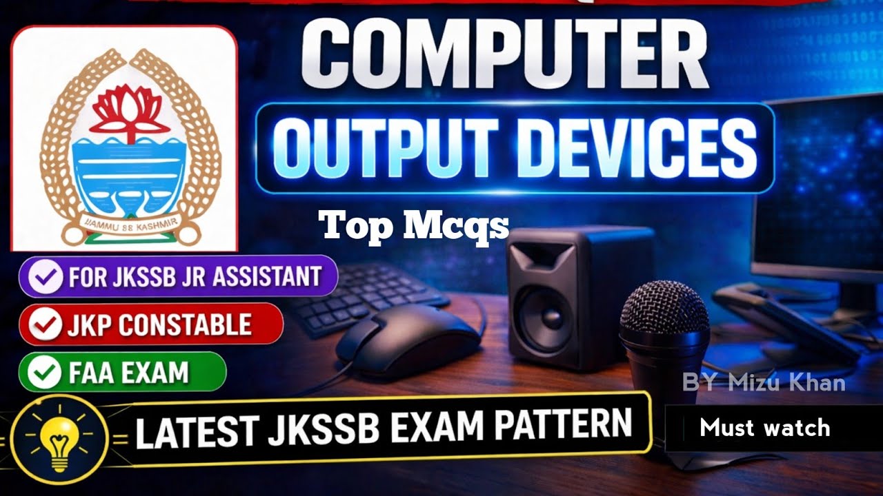 MCQS ON OUTPUT DEVICES | FOR JKSSB JR ASSISTANT | FAA | JKP CONSTABLE | AHTO EXAM. 