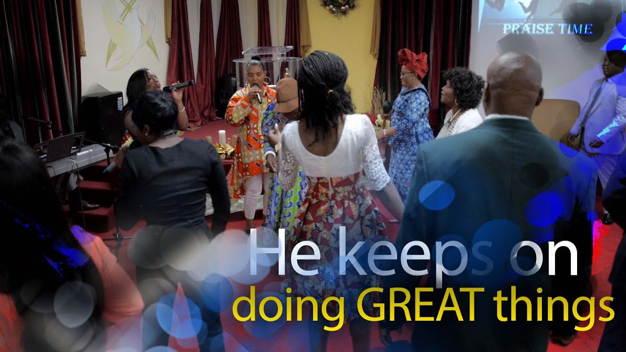 He keeps on doing great things (Praise Medley) Gilgal Center