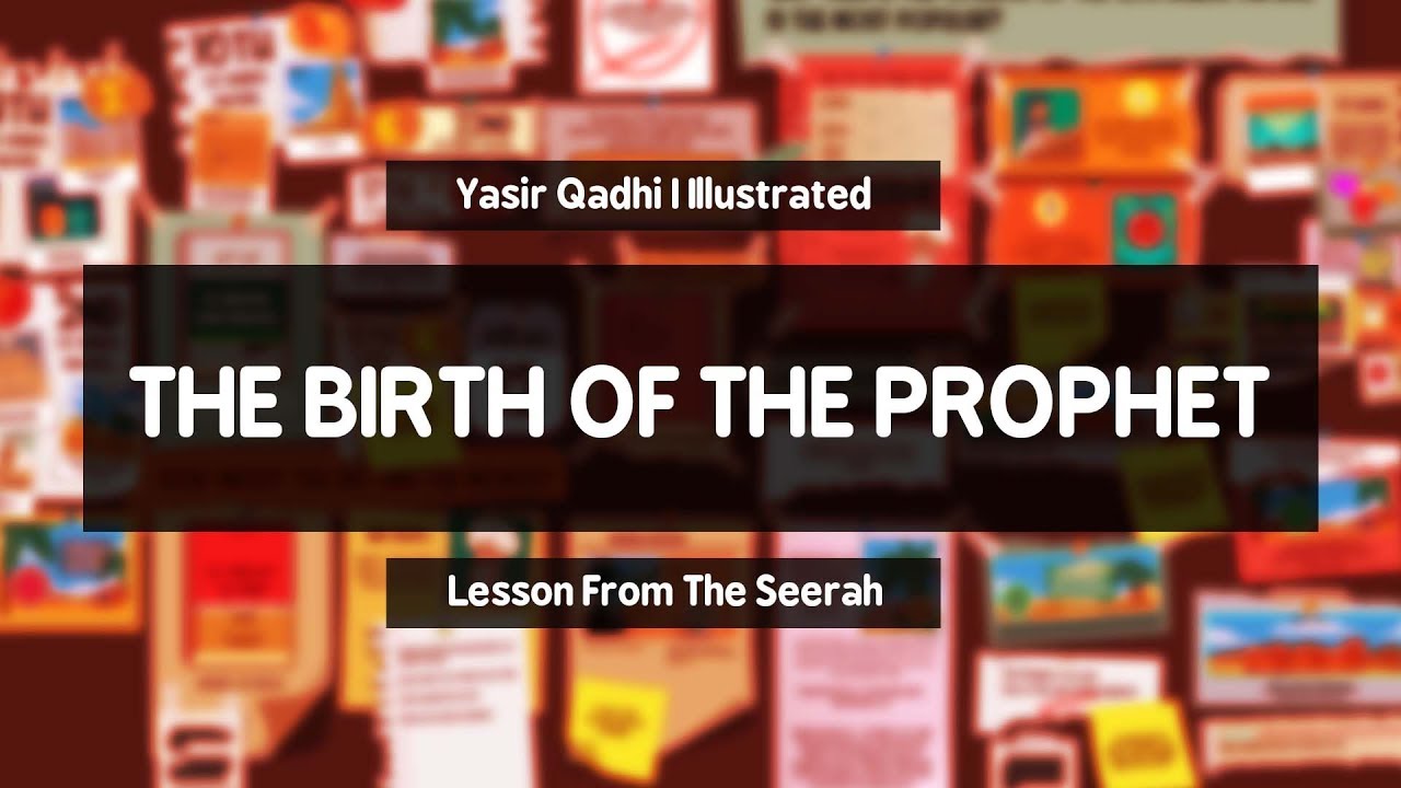 Ep 12: The Birth of the Prophet (ﷺ) | Lessons from the Seerah | Shaykh Yasir Qadhi