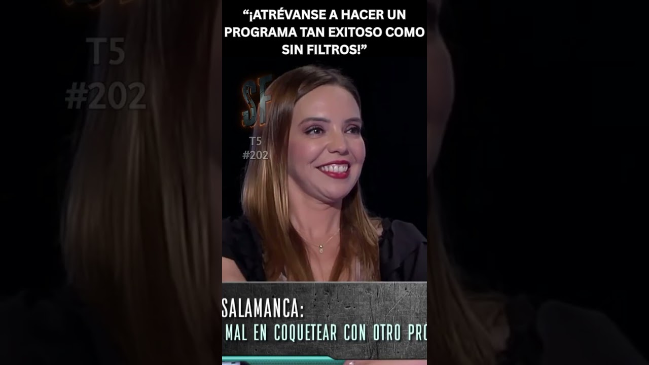 Salamanca &ldquo;&iexcl;Atr&eacute;vanse a hacer un programa tan exitoso como Sin Filtros!&rdquo; | Sin Filtros T5 #202