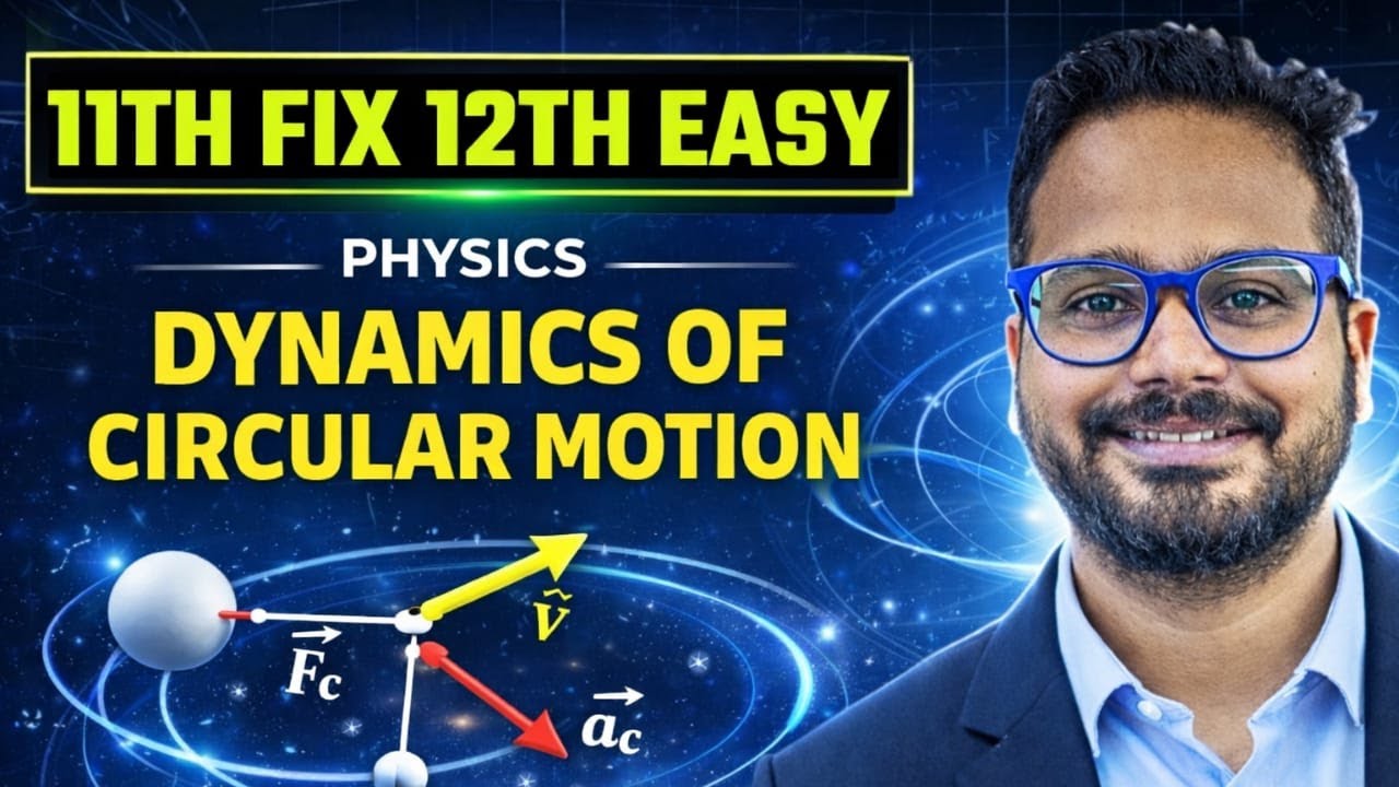 Class 11 Revision | Dynamics of Circular Motion | Physics | JEE & NEET | AA Sir