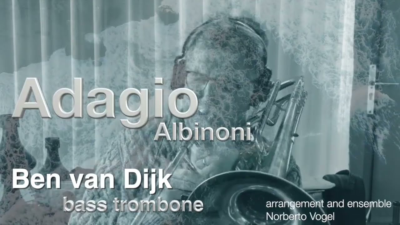 Ben van Dijk - bass trombone Adagio