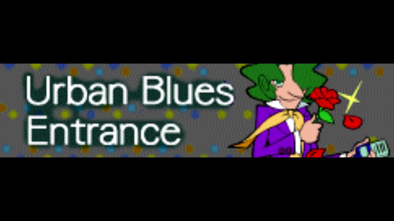 Urban Blues 「Entrance」