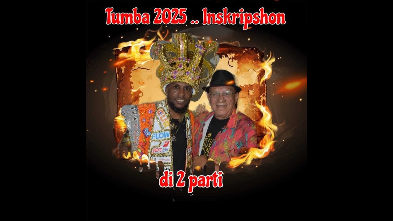 Hermanito ta presentá : Festival di Tumba di Karnaval 2025.. Inskripshon  .. di 2 parti