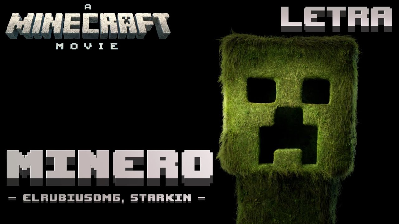Minero - @elrubiusOMG, @StarkinDj (Una Pel&iacute;cula de Minecraft) // LETRA