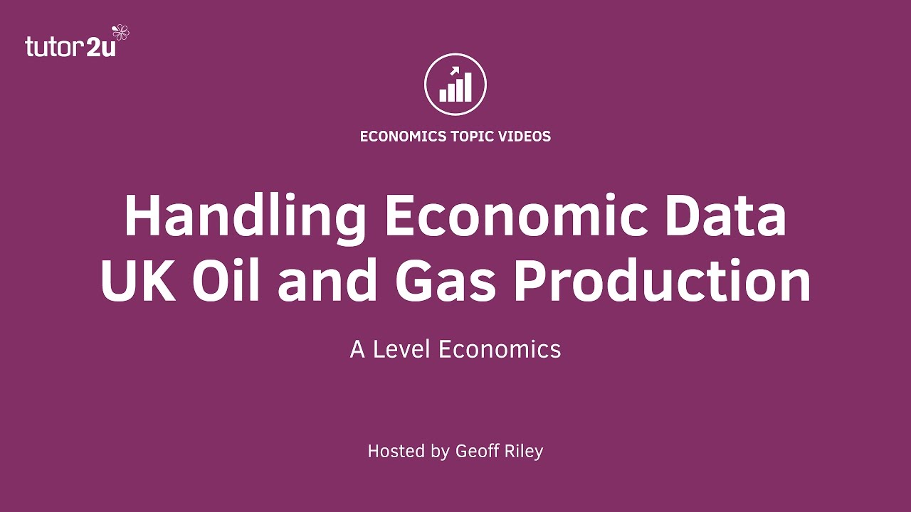 Handling Economic Data - UK Oil and Gas Production