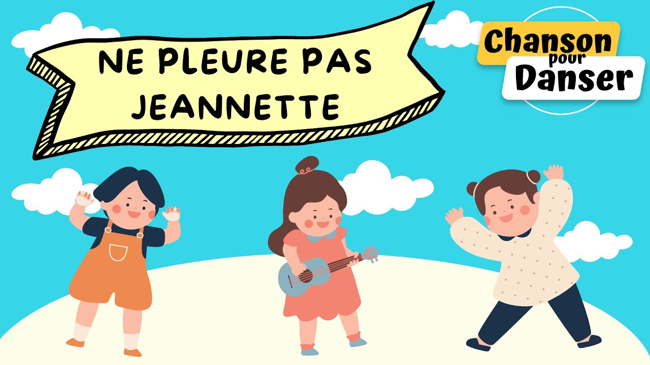 Ne pleure pas jeannette - Chansons et Comptines pour faire Danser les petits (47/50) [Lalala]