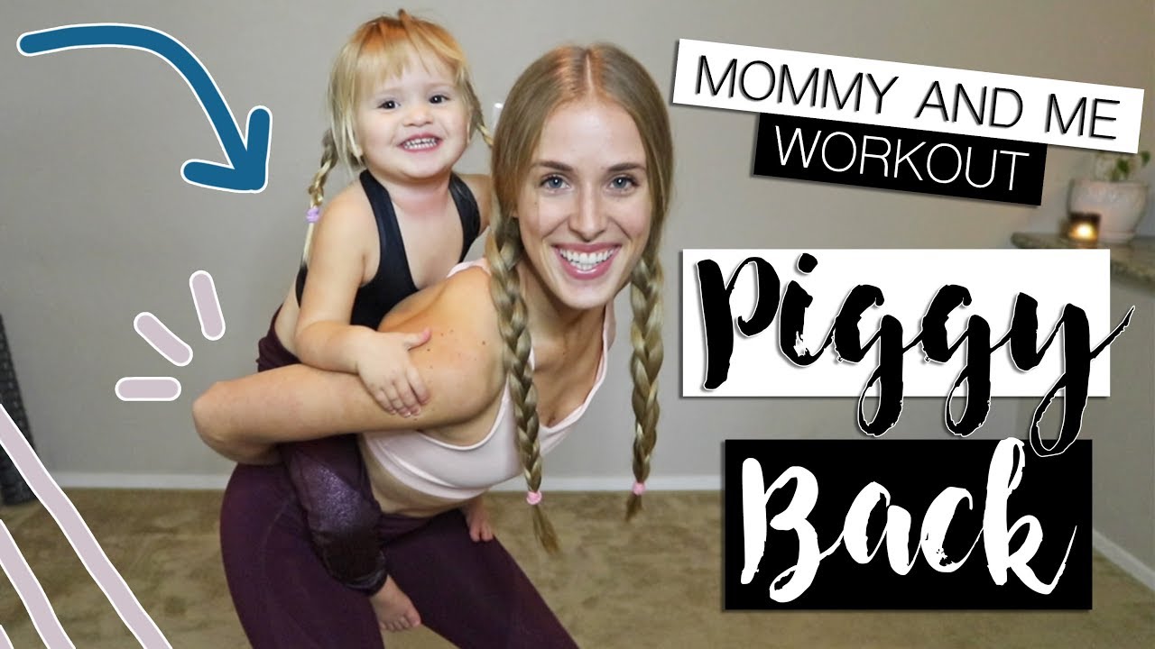 PIGGY BACK MOMMY AND ME WORKOUT | Jordan Cornwell