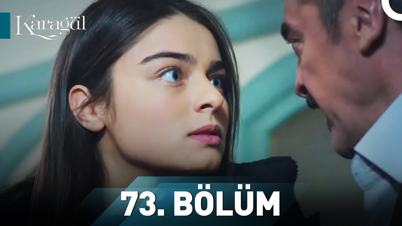 Karagül 73. Bölüm